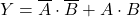 \displaystyle Y=\overline{A} \cdot \overline{B}+A \cdot B
