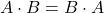 \displaystyle A \cdot B = B \cdot A