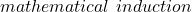 mathematical \ induction