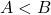 A<B