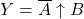 \displaystyle Y=\overline A \uparrow {B}