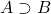 \displaystyle A \supset B