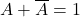 Rendered by QuickLaTeX.com A + \overline{A}=1