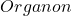 Organon