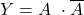 \displaystyle Y=A \ \cdot \overline{A}