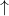\displaystyle \uparrow